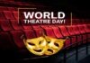 World Theatre Day, March 27, Theme, Theatre and a Culture of Peace