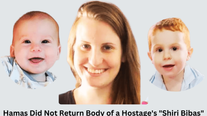 Hamas Did Not Return Body of a Hostage's Shiri Bibas Shiri Biba